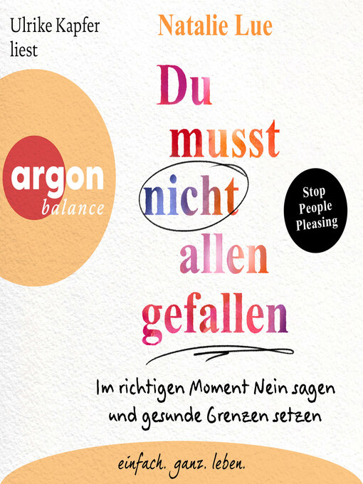 Title details for Du musst nicht allen gefallen--Im richtigen Moment Nein sagen und gesunde Grenzen setzen (Ungekürzte Lesung) by Natalie Lue - Wait list